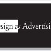Design vs Advertising